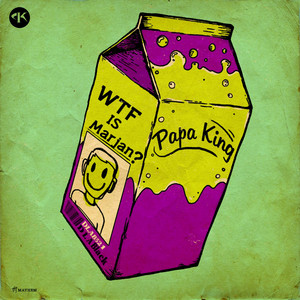 Wtf Is Marjan - Original Mix by Papa King