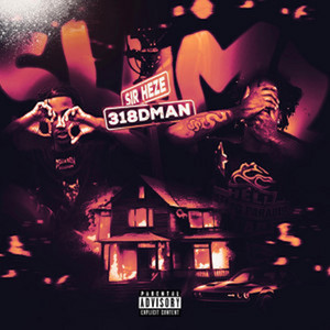 SlumZ by 318dman, Sir Heze