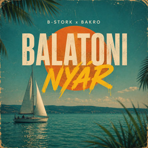 Balatoni Nyár - Extended Mix by B-Stork, BAKRO
