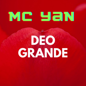 Deo Grande by Mc Yan