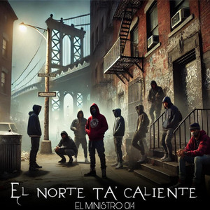 El Norte Ta Caliente by El Ministro 014
