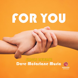 For You by Dave McFarlane Music
