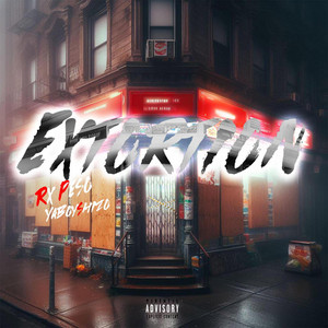 Extortion by YaBoyShizo, RX PESO