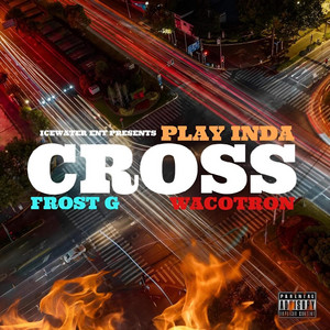 Play Inda Cross by Frost G, Wacotron