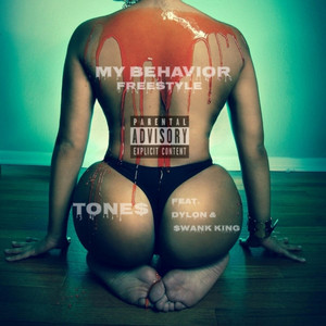 My Behavior by Tripsquadtone$, DYLON, $Wank King