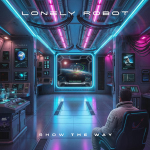 Show The Way by Lonely Robot