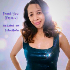 Thank You - Kay Mix by Kay Catral, FallenNFaded