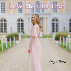 Love Me Like That by Amy Allard