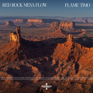 Red Rock Mesa Flow by Flame Timo, Jasper Whisper, Sensory Meditation
