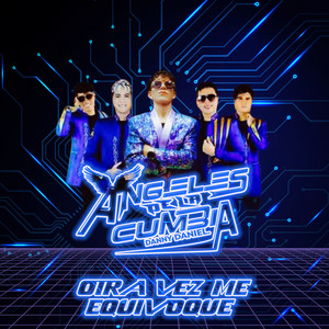 Danny Daniel Angeles De La Cumbia - Otra Vez Me Equivoque