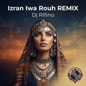 Izran Iwa Rouh (REMIX) by DJ Rifino