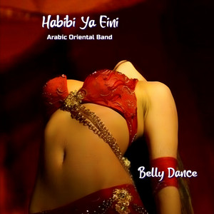 Habibi Ya Eini by Arabic Oriental Band