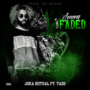 Got Me Faded by Joka Riitual