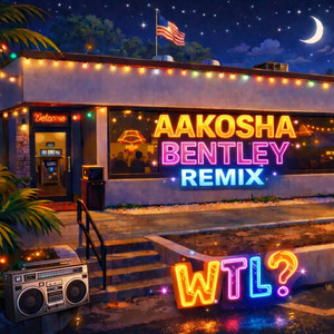 WTL? - Remix by Slayed By Matthew, Aakosha Bentley