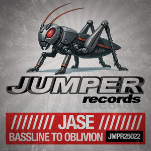 Bassline To Oblivion by JASE