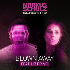 Blown Away (feat. Liz Primo) [People of Now Remix] by Markus Schulz cover art