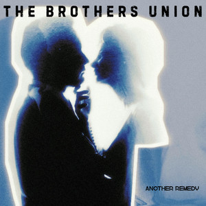 Another Remedy by The Brothers Union