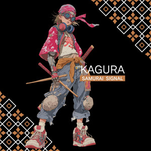 KAGURA by SAMURAI SIGNAL