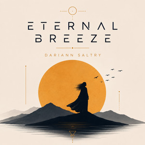 Eternal Breeze by DARIANN SALTRY