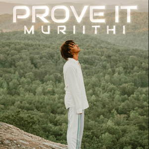 Prove It by Muriithi