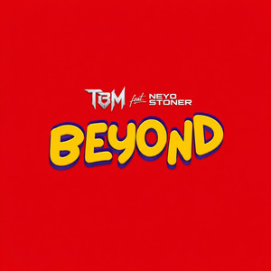 Beyond by CallMeTBM, Neyo stoner