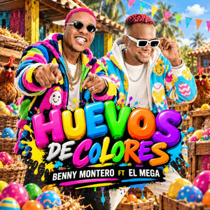 Huevos De Colores by Benny Montero, EL MEGA
