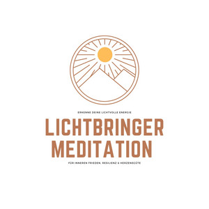 Lichtbringer Meditation für inneren Frieden, Resilienz & Herzensgüte (Erkenne deine lichtvolle Energie)