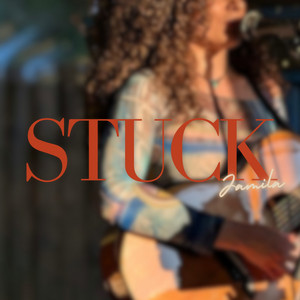 Stuck by Jamila