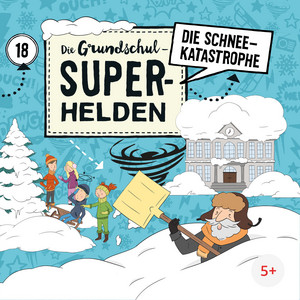 Folge 18: Die Schneekatastrophe (Teil 21) by Die Grundschul-Superhelden