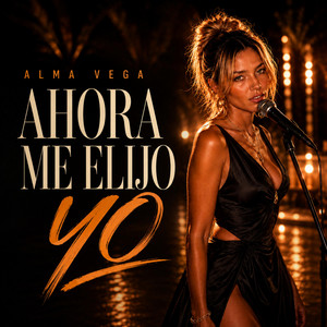 Ahora me elijo yo by ALMA VEGA