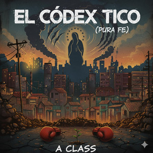 A Class - El Códex Tico (Pura Fé)