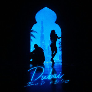 Dubai by Bores D, El Ougyy, Noah The Mind
