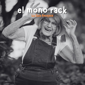 EL MONO RACK - La Casa Envejece