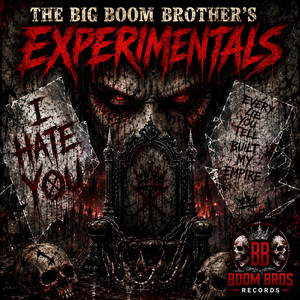I DON'T HIDE MY EVIL by THE BIG BOOM BROTHER'S EXPERIMENTALS