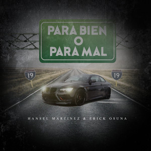 Para Bien o Para Mal by Hansel Martínez, Erick Osuna
