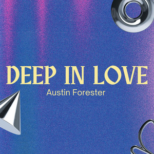 Deep in Love by Austin Forester