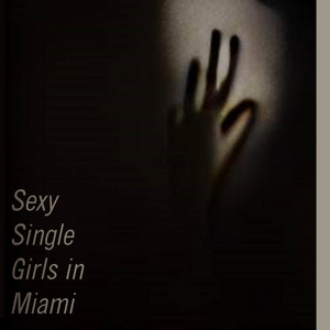 Sexy Single Girls in Miami cover