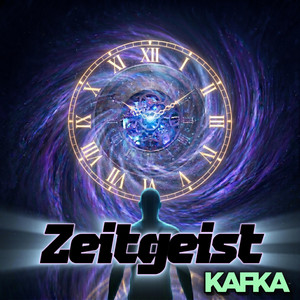 Zeitgeist by KAFKA