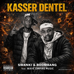 AVI S, Ejilen Music & Sish - Kasser Dentel (Swanki x Boombang) (feat. Swanki, Boombang & Wave Empire Music)