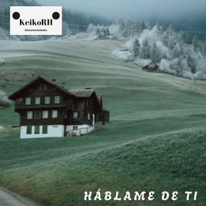 Háblame de Ti by KeikoRH