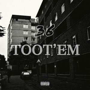 Toot Em by 36