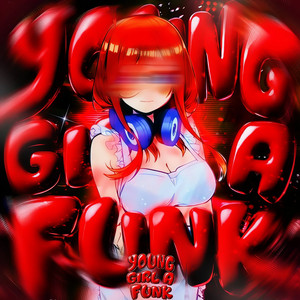 YOUNG GIRL A FUNK - Ultra Slowed by SGL Z, CiroBlaze, MC Vitinho Avassalador, MC Rell Kamasutra