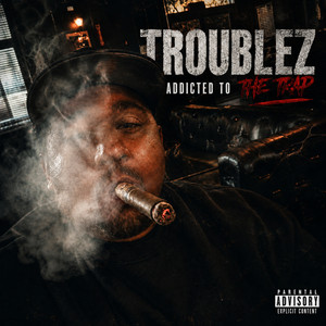 Addicted To The Trap by Troublez