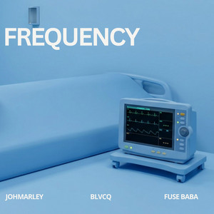 Frequency by Johmarley, Blvcq, Fuse Baba