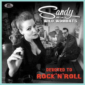 Devoted to Rock 'n' Roll — Sandy & The Wild Wombats