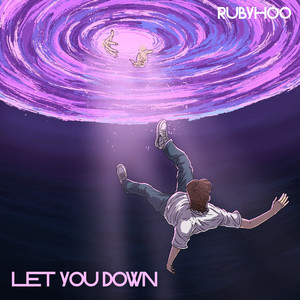 Let You Down by RubyHoo