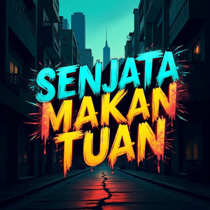 Senjata Makan Tuan by OPIRIUM