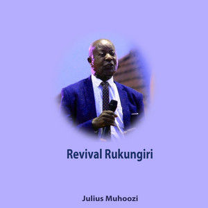 Julius Muhoozi - Revival Rukungiri