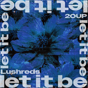 Let It Be by lushreds, 20up
