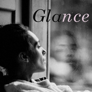 Glance by Naya Vael